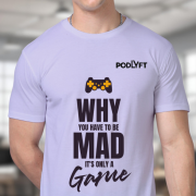 Why You Have to Be Mad T-Shirt – Custom Gaming Tee | Premium Supima Cotton T-Shirt – Ultra-Soft, Durable & Customizable
