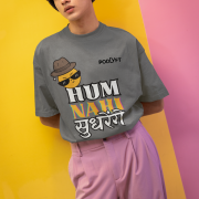 Extra-large grey 'Hum Nahi Sudhrenge tee with a cool and quirky vibe. Bold, stylish, and comfortable fashion from PodLyft.