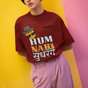 Extra-large maroon 'Hum Nahi Sudhrenge' tee with a cool and quirky vibe. Bold, stylish, and comfortable fashion from PodLyft.