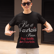 Fearless Statement Tee in Black – A bold motivational t-shirt featuring 'Be a Fearless Person' with the message 'Step boldly, live fearless.' A stylish and empowering design, available at PodLyft.