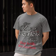 Fearless Statement Tee in Grey – Inspirational t-shirt with 'Be a Fearless Person' typography and the message 'Step boldly, live fearless.' A modern and empowering fashion choice at PodLyft.