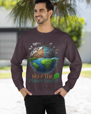 Earth Day Sweatshirt: Keep the Planet Green Design | PodLyft