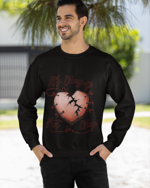 Men’s Mental Health Sweatshirt – It’s Okay Design | PodLyft