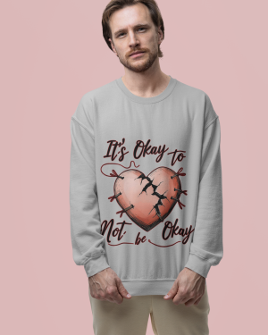 Men’s Mental Health Sweatshirt – It’s Okay Design | PodLyft
