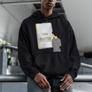 PodLyft You Matter Hoodie for Men in Black - Cozy Graphic Sweatshirt with Uplifting Design, Perfect for Urban Style