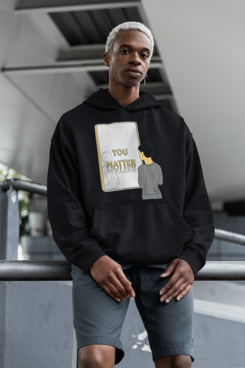 PodLyft You Matter Hoodie for Men in Black - Cozy Graphic Sweatshirt with Uplifting Design, Perfect for Urban Style
