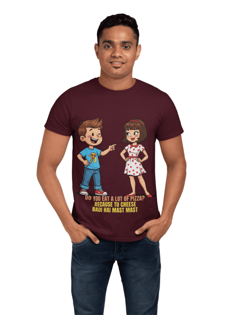 Man wearing a PodLyft Men’s Cheesy Pickup Line T-shirt featuring a cartoon boy and girl illustration with the humorous text “Do you eat a lot of pizza? Because tu cheese badi hai mast mast” in bold yellow and white lettering.